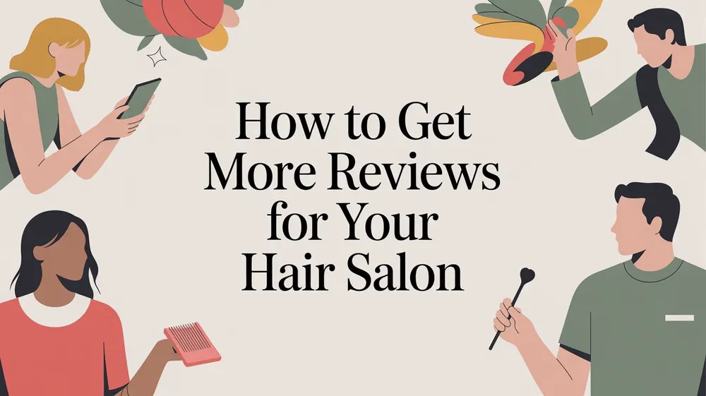 How to Get More Reviews for Your Hair Salon