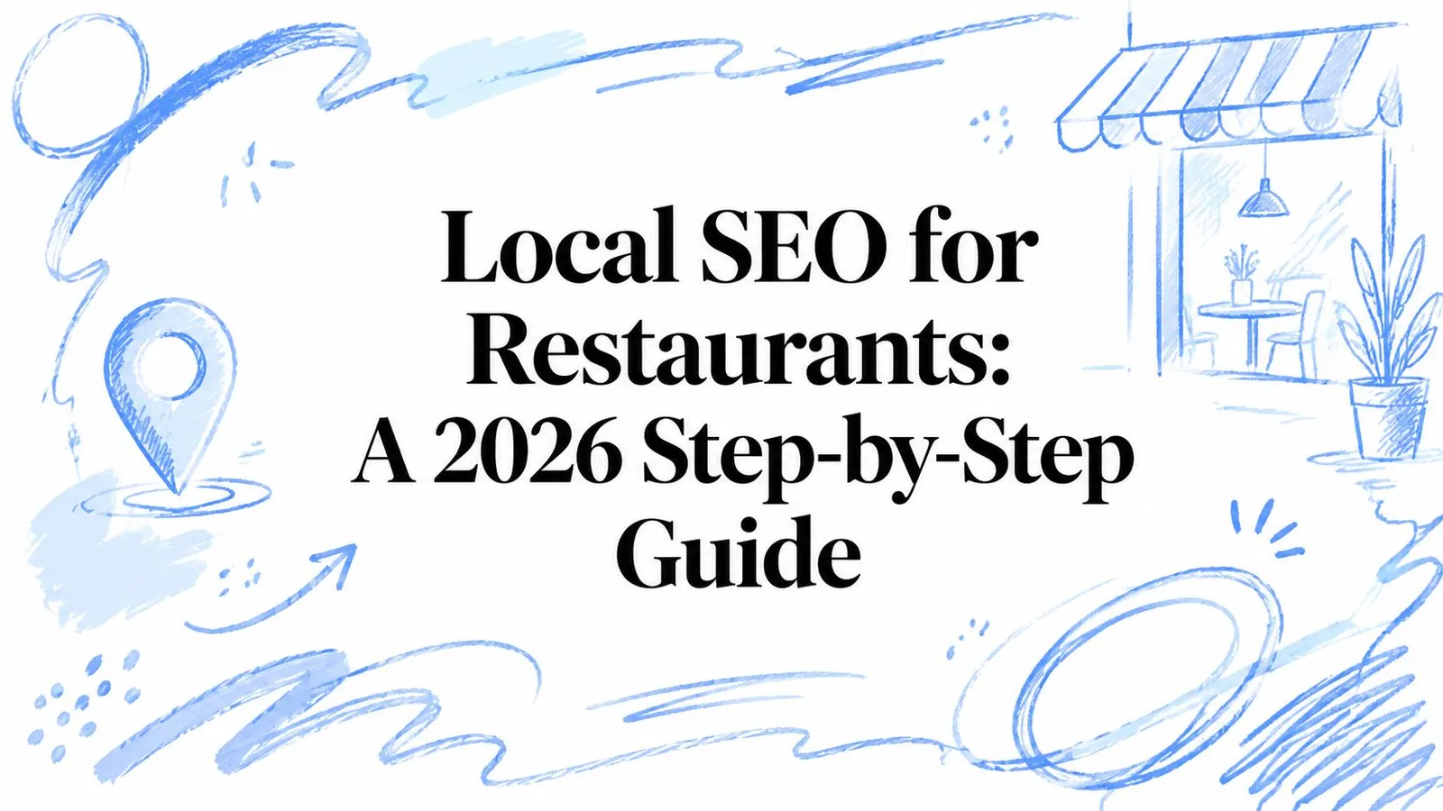 Local SEO for Restaurants: A 2026 Step-by-Step Guide
